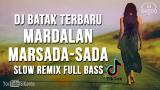 Video Lagu Music Dj Batak Terbaru 2021 ~ MARDALAN MARSADA-SADA ~ Slow Remix Batak Full Bass Malliting