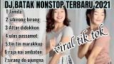 Download Video Lagu DJ BATAK NONSTOP TERBARU 2021 Terbaru