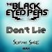 Download lagu The Black Eyed Peas - Don't Lie ( Sofiane Smile Remix ) terbaik di zLagu.Net