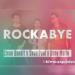 Lagu gratis Clean Bandit - Rockabye ft: Sean Paul, Anne-Marie mp3