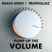 Download lagu Meuax Green & Tropkillaz 'PUMP UP THE VOLUME' terbaru di zLagu.Net