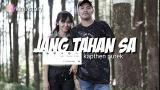 Download video Lagu JANG TAHAN SA KAPTHEN PUREK EDITOR KIMSTORY Terbaik