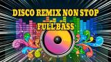 Video Music Disco Remix Enak Buat Goyang atau Olah Raga pagi Full Bass | ic Nonstop Terbaru di zLagu.Net