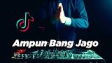 Video Lagu TIK TOK VIRAL ! Ampun Bang Jago - Tian Storm x Ever Slkr ( DJ DESA Remix ) Musik Terbaru