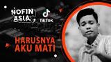 Download Lagu Hakah Aku Mati - Arief (Dj Nofin Asia Remix Full Bass 2021) Terbaru di zLagu.Net