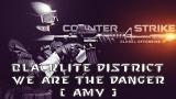 Video Music Blacklight District We Are The Danger AMV GMV Counter Strike Global Offensive Terbaru di zLagu.Net