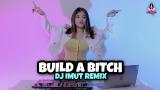 Video Music DJ BUILT A BITCH VIRAL TIKTOK!!! (DJ IMUT REMIX) Gratis