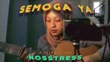 Lagu Video Semoga, Ya - Nosstress (cover) Terbaru 2021