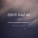 Jvson- Spirit Lead Me (Hillsong Cover) lagu mp3 Terbaru