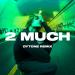 Music tin Bieber - 2 Much (Dytone Remix) mp3