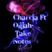 Charcia ft olijah -take notez Lagu Terbaik