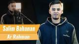 Download Video Surat Ar Rahman - Salim Bahanan Music Terbaik
