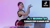 Video Lagu DJ KANAN KIRI KANAN KIRI X I WANNA GO || VIRAL TIKTOK!!! (DJ IMUT REMIX) Terbaik di zLagu.Net