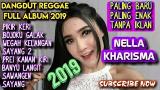 Video Lagu DANGDUT REGGAE NELLA KHARISMA PALING BARU PALING ENAK FULL ALBUM 2019 Music Terbaru - zLagu.Net