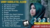 Video Lagu VANNY VABIOLA COVER FULL ALBUM 2020 - [12 TOP GOLDEN MEMORIES COVER VANNY VABIOLA] Terbaru