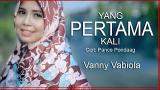 Video Lagu Music VANNY VABIOLA - YANG PERTAMA KALI PANCE F. PONDAAG COVER Terbaik