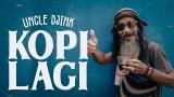 Lagu Video Uncle Djink - Kopi Lagi (Official ic eo) Terbaru di zLagu.Net