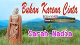 Download Vidio Lagu Lagu Slowrock Sarah Nadia - Bukan Karena Cinta ( Official ic eo ) Musik di zLagu.Net