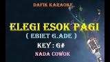 Video Musik Elegi Esok Pagi (Karaoke) Ebit G Ade / nada Cowok Original di zLagu.Net