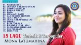 Music Video 15 Lagu Ambon Terbaik - Mona Latumahina | Lagu Ambon Terbaru | Full Album
