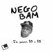 Download lagu NEGO BAM - I'M YOURS 10 A 10 mp3 gratis di zLagu.Net