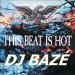 Download lagu DJ BAZE - THIS BEAT IS HOT terbaik di zLagu.Net