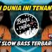 Free Download lagu DJ DI DUNIA INI TENANG AJA SLOW BEAT TIK TOK REMIX 2021 (YOUTUBE Bayu dians) Baru