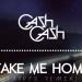 Download lagu Cash Cash - Take Me Home (ARVFZ Remix) gratis