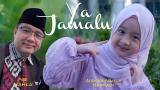 Lagu Video YA JAMALU (Cover) - AISHWA NAHLA KARNADI ft ABI NAHLA 2021