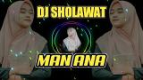 Lagu Video MAN ANA - DJ SHOLAWAT TERBARU 2021 Gratis