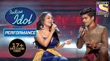 Video Neha और Salman ने दिया 'Mile Ho Tum' एक Soulful Performance | Indian Idol Season 10 Terbaru