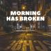 Download lagu Morning Has Broken terbaik di zLagu.Net