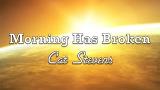 Download Morning Has Broken - Cat Stevens - Lyric eo Video Terbaru - zLagu.Net