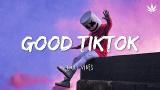 Download Video Lagu Tiktok songs playlist that is actually good ~ Chillvibes 