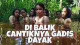 video Lagu GADIS cantik Dayak Kalimantan|mandi di sungai dan masak-masak Music Terbaru - zLagu.Net
