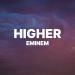 Download lagu mp3 Eminem - Higher terbaru