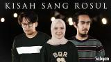 Video Lagu SABYAN - KISAH SANG ROSUL | COVER Musik baru