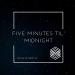 Free download Music Five Minutes Til' night (Full Version) mp3