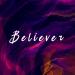 Believer - Imagine Dragons Music Mp3