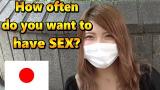 Free Video Music How often do Japanese girls want to have SEX? - Public Interview in Japan【English Subtitles】 Terbaru di zLagu.Net