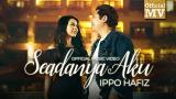 Video Lagu (OST Seadanya Aku) Ippo Hafiz - Seadanya Aku (Official ic eo) Terbaru 2021