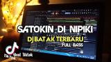 Music Video DJ BATAK - Satokin Di Nipiki || VIRAL TIKTOK (Remix Batak Terbaru 2021 FULL BASS) Terbaru