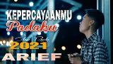 Video Music Arief - Kepercayaanmu Padaku ( Lirik eo ic ) Lagu Terbaru Gratis di zLagu.Net