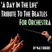 Musik The Beatles 'A Day In The Life' For Orchestra baru