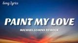 Video Lagu Michael Learns To Rock - Paint My Love ( Lyrics ) 