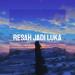 Download mp3 lagu Daun Jatuh - Resah Jadi Luka (Lofi Version By. Bintang) gratis di zLagu.Net
