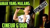 Video Lagu Music ANAK YANG MALANG || PONGDUT || CINEUR G'DOR || EDISI LATIHAN di zLagu.Net