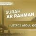 Surah Ar Rahman - Ustadz Abdul Qodir (Full) Music Gratis