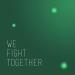 Download lagu mp3 Terbaru We Fight Together gratis