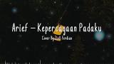 Video Lagu Music KEPERCAYAAN PADAKU - Arief Cover + Lirik (Cover By Ziell Ferdian) Terbaik - zLagu.Net